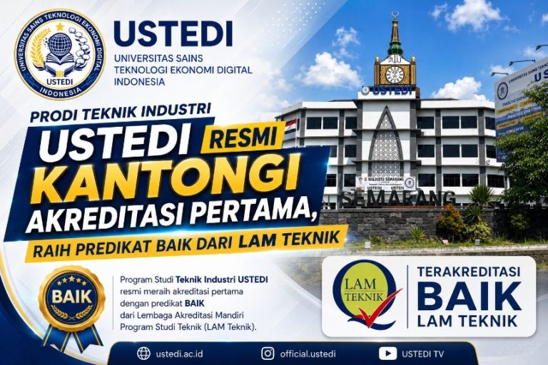 Program Studi Teknik Industri USTEDI meraih Akreditasi Baik dari LAM Teknik
